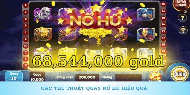 Các thủ thuật quay nổ hũ hiệu quả