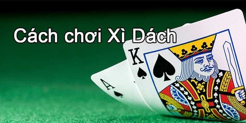 Cách chơi xì dách cơ bản tại Vin777 dành cho mọi game thủ